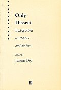 Only Dissect: Rudolf Klein on Politics and Society