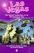 Las Vegas The Social Production of an All American City