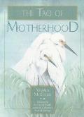Tao Of Motherhood 2nd Edition