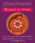 Women of Spirit Stories of Courage from the Women Who Lived Them