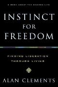 Instinct For Freedom A Spiritual Guide