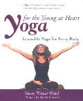 Yoga For The Young At Heart 2nd Edition