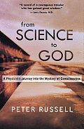 From Science To God A Physicists Journey