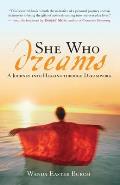 She Who Dreams A Journey Into Healing Through Dreamwork