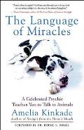 Language of Miracles A Celebrated Psychic Teaches You to Talk to Animals