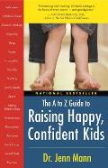A to Z Guide to Raising Happy Confident Kids