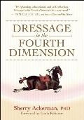 Dressage in the Fourth Dimension