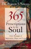365 Prescriptions for the Soul Daily Messages of Inspiration Hope & Love