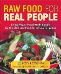Raw Food for Real People Living Vegan Food Made Simple