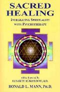 Sacred Healing Integrating Spirituality