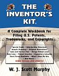 The Inventor's Kit: A Complete Workbook for Filing U.S. Patents, Trademarks, and Copyrights