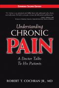 Understanding Chronic Pain: A Doctor Talks to His Patients