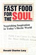Fast Food for the Soul Nourishing Inspiration in Todays Hectic World