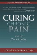 Curing Chronic Pain: Stories of Hope and Healing