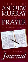 Best Of Andrew Murray On Prayer A Daily