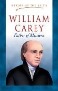 William Carey Father Of Modern Missions