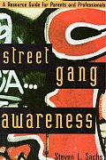Street Gang Awareness A Resource Guide