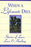 When A Lifemate Dies Stories Of Love Los
