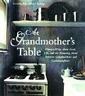 At Grandmother's Table: Women Write about Food, Life and the Enduring Bond Between Grandmothers and Granddaughters