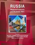 Russia Regional Economic and Business Atlas Volume 1 Strategic Economic, Business Development and Investment Information for 85 Russian State Level Ju
