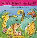 Whos Hiding in the Jungle A Mystery Touch & Feel Flap Book