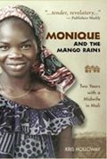 Monique & the Mango Rains Two Years with a Midwife in Mali