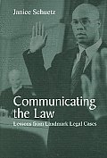 Communicating The Law Lessons From Landmark Legal Cases