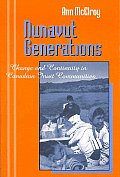 Nunavut Generations Change & Continuity in Canadian Inuit Communities