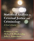 Statistical Analysis in Criminal Justice & Criminology A Users Guide 2nd Edition