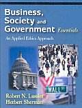 Business, Society and Government Essentials: An Applied Ethics Approach