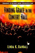 Finding Grace in the Concert Hall Community & Meaning Among Springsteen Fans