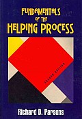Fundamentals of the Helping Process Second Edition