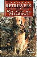 Training Retrievers for Marshes & Meadows