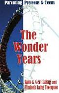 The Wonder Years: Parenting Preteens & Teens