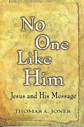 No One Like Him Jesus & His Message
