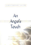 Angels Touch The Presence & Purpose