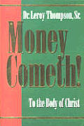 Money Cometh To The Body Of Christ