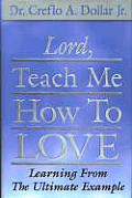 Lord Teach Me How To Love Learning From