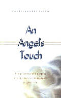 Angels Touch The Presence & Purpose