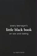 Every Teenagers Little Black Book on Sex & Dating