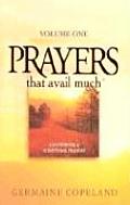Prayers That Avail Much: Volume 1