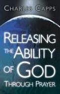 Releasing the Ability of God through Prayer