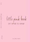 Every Teen Girls Little Pink Book on What to Wear