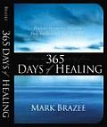 365 Days of Healing Powerful Devotions & Prayers to Help You Recover & Keep You Well