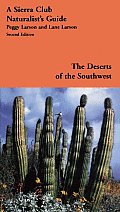 Deserts of the Southwest A Sierra Club Naturalists Guide