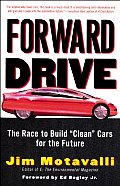 Forward Drive The Race to Build Clean Cars for the Future