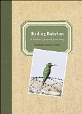 Birding Babylon A Soldiers Journal from Iraq