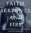 Faith Serpents & Fire Images Of Kentucky Holiness Believers