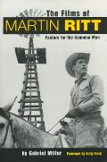 The Films of Martin Ritt: Fanfare for the Common Man