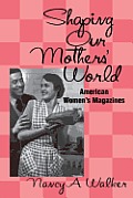 Shaping Our Mothers World American Womens Magazines